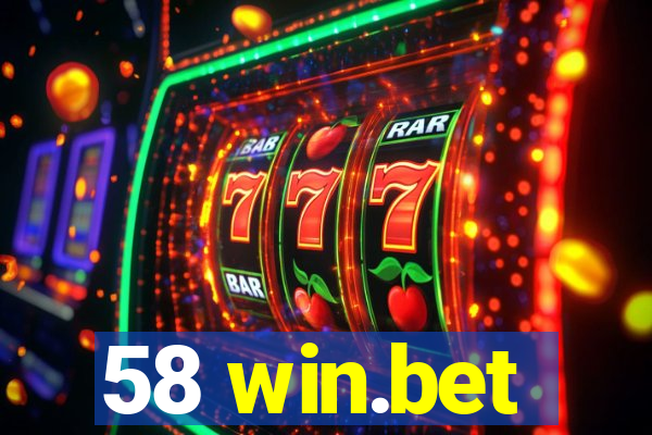 58 win.bet
